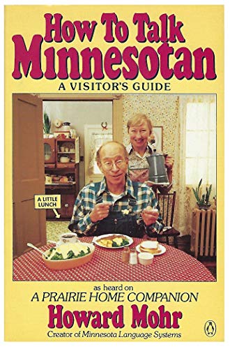 How to Talk Minnesotan: A Visitor's Guide - Click to Buy