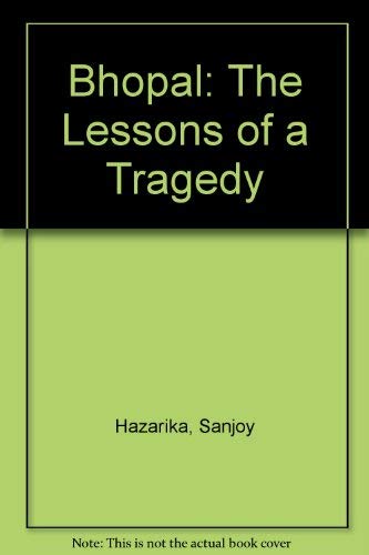 Bhopal, the lessons of a tragedy - Click to Buy