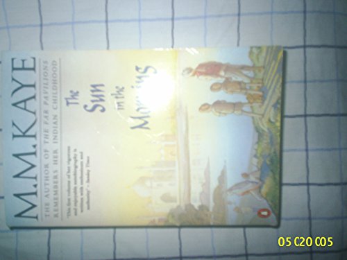 The Sun in the Morning: My Early Years in India and England - Click to Buy