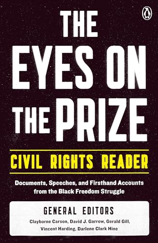 The Eyes on the Prize Civil Rights Reader: Documents, Speeches, and Firsthand Accounts from the Black Freedom Struggle - Click to Buy