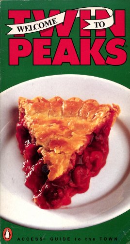 Welcome to Twin Peaks : an access guide to the town - Click to Buy