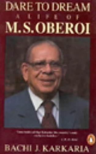 Dare to Dream: The Life of M.S.Oberoi - Click to Buy