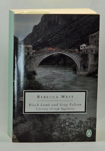 Black Lamb And Grey Falcon: A Journey Through Yugoslavia - Click to Buy