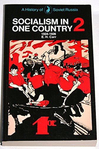 A History of Soviet Russia: Socialism in One Country 1924-26 Vol.2 (Pelican) - Click to Buy