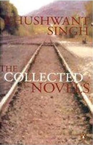 The Collected Novels Train to Pakistan, I Shall Not Hear the Nightingale, Delhi - Click to Buy