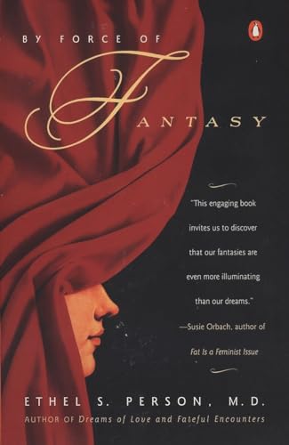 By Force of Fantasy: How We Make Our Lives - Click to Buy