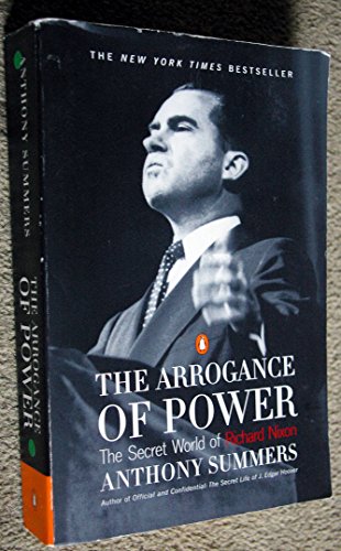 The Arrogance of Power: The Secret World of Richard Nixon - Click to Buy