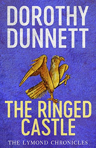 The Ringed Castle: The Lymond Chronicles Book Five (The Lymond Chronicles, 5)