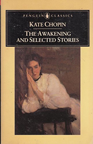 Penguin Classics Awakening And Selected Stories - Click to Buy