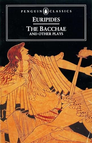 The Bacchae and Other Plays - Click to Buy
