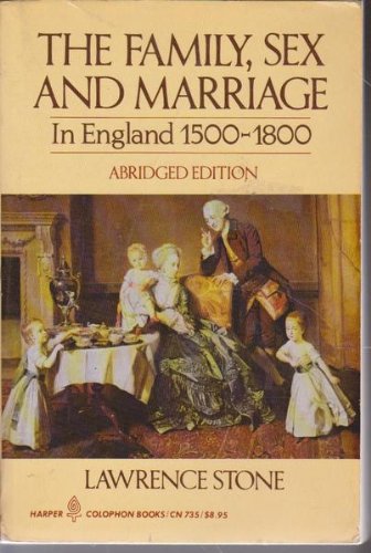 The Family, Sex And Marriage in England, 1500-1800(Abridged Edition) - Click to Buy