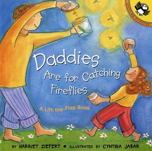 Daddies Are for Catching Fireflies (Puffin Lift-the-Flap) - Click to Buy