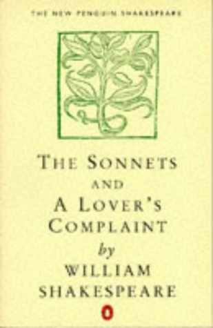 The Sonnets and A Lover's Complaint (New Penguin Shakespeare) - Click to Buy