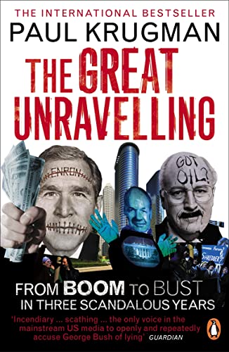 The Great Unravelling : From Boom to Bust in Three Scandalous Years - Click to Buy