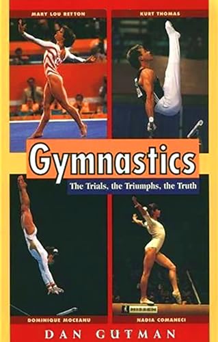 Gymnastics: The Trials, the Triumphs, the Truth - Click to Buy