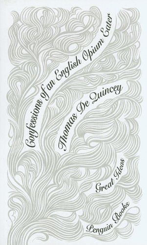 Confessions of an English Opium Eater (Penguin Great Ideas) - Click to Buy