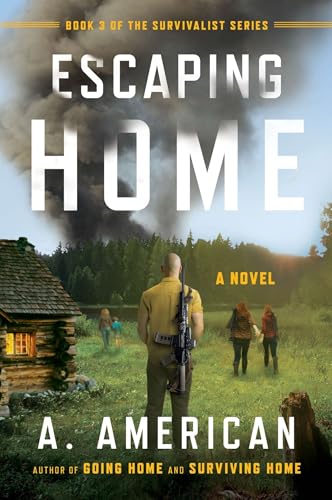 Escaping Home: A Novel (The Survivalist Series) - Click to Buy