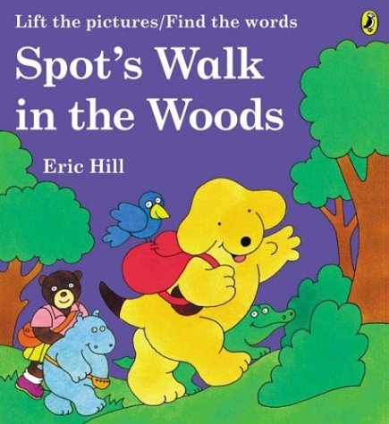 Spot's Walk in the Woods: Lift the Pictures/Find the Words - Click to Buy