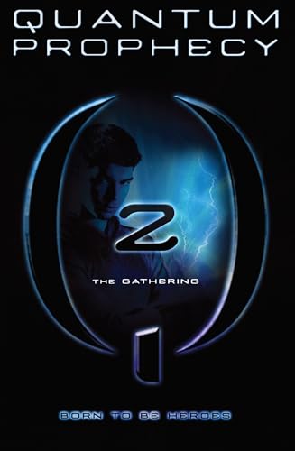 The Gathering: Book 2 (Quantum Prophecy) - Click to Buy