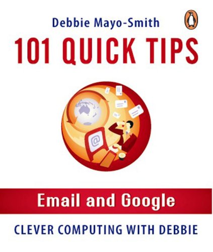 101 Quick Tips: Email and Google - Click to Buy