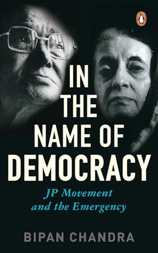 In The Name Of Democracy: JP Movement and the Emergency - Click to Buy