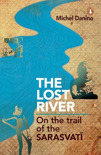 Lost River: On The Trail Of The Sarasvati - Click to Buy