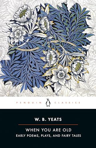 When You Are Old: Early Poems, Plays, and Fairy Tales - Click to Buy