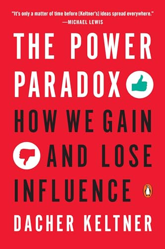 The Power Paradox: How We Gain and Lose Influence - Click to Buy