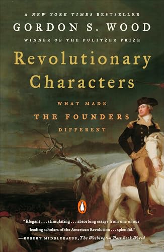 Revolutionary Characters: What Made the Founders Different - Click to Buy