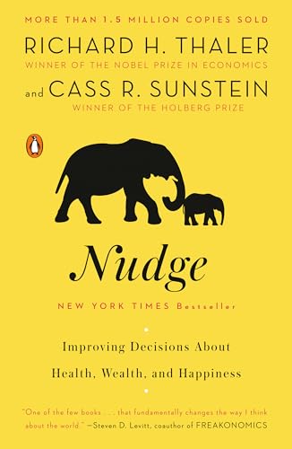 Nudge: Improving Decisions About Health, Wealth, and Happiness.