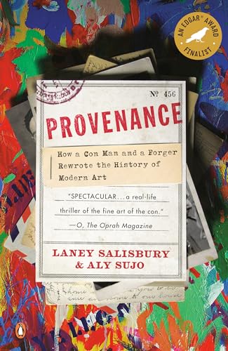 Provenance: How a Con Man and a Forger Rewrote the History of Modern Art - Click to Buy