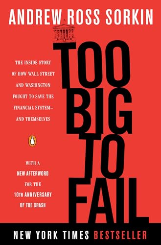 Too Big to Fail: The Inside Story of How Wall Street and Washington Fought to Save the Financial System--and Themselves - Click to Buy