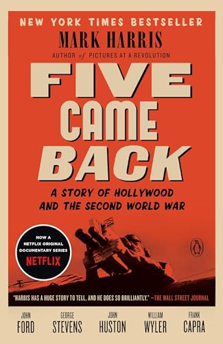 Five Came Back: A Story of Hollywood and the Second World War - Click to Buy