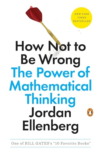 How Not to Be Wrong: The Power of Mathematical Thinking - Click to Buy