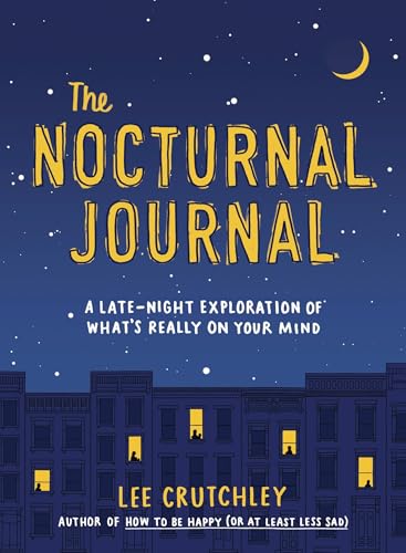 The Nocturnal Journal: A Late-Night Exploration of What's Really on Your Mind - Click to Buy