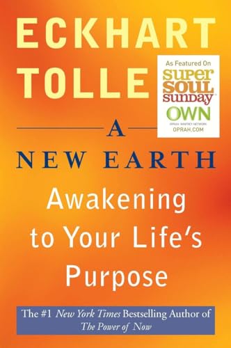 A New Earth: Awakening to Your Life's Purpose (Oprah's Book Club, Selection 61) - Click to Buy