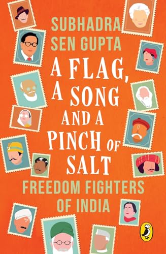 Flag, A Song And A Pinch Of Salt: Freedom Fighters Of India - Click to Buy