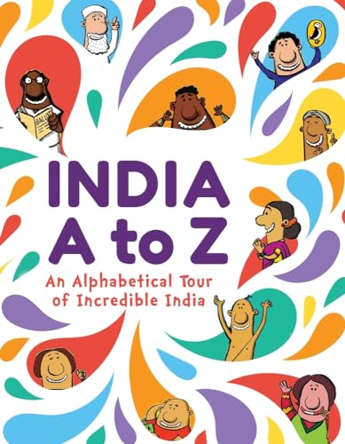 India A to Z: An Alphabetical Tour of Incredible India - Click to Buy
