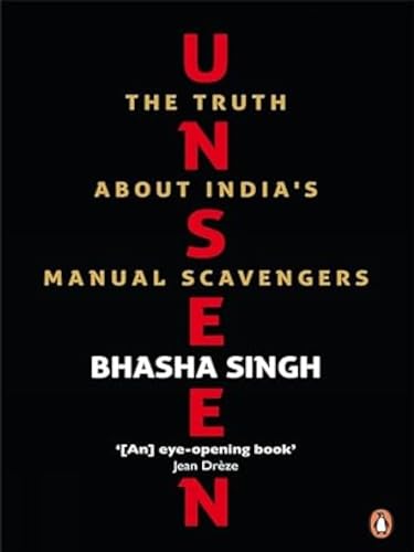 Unseen: The Truth about India's Manual Scavengers