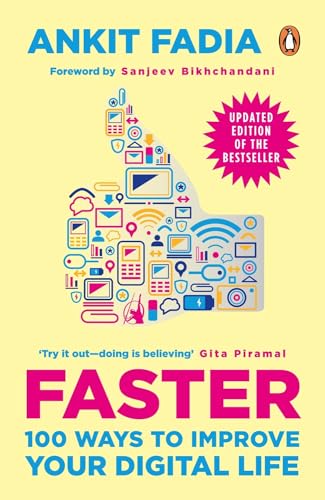 Faster: 100 Ways To Improve Your Digital Life - Click to Buy