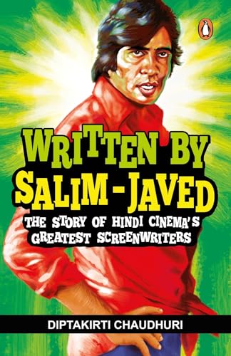 Written by Salim-Javed: The Story of Hindi Cinema’s Greatest Screenwriters - Click to Buy