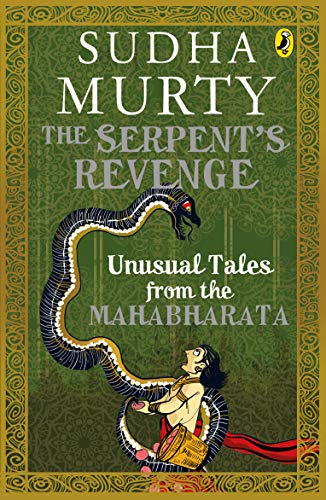 The Serpent's Revenge: Unusual Tales from the Mahabharata [Paperback] Sudha Murty - Click to Buy