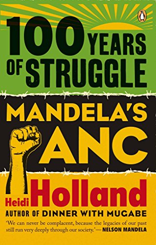 100 Years of Struggle: Mandela's ANC - Click to Buy