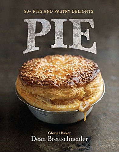 Pie: 80+ Pies and Pastry Delights - Click to Buy