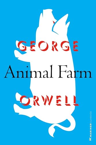Animal Farm: (Authorized Orwell Edition)―A Mariner Books Classic (An HBJ modern classic) - Click to Buy