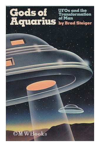 Gods of Aquarius: Ufos and the Transformation of Man - Click to Buy