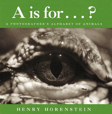 A Is for . . . ?: A Photographer's Alphabet of Animals - Click to Buy