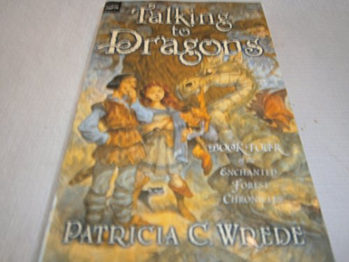 Talking to Dragons: The Enchanted Forest Chronicles, Book Four - Click to Buy