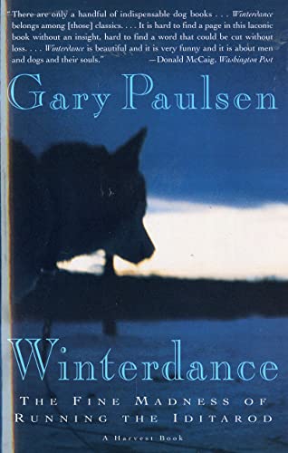 Winterdance: the Fine Madness of Running the Iditarod: Poems for Innocent and Experienced Travelers - Click to Buy