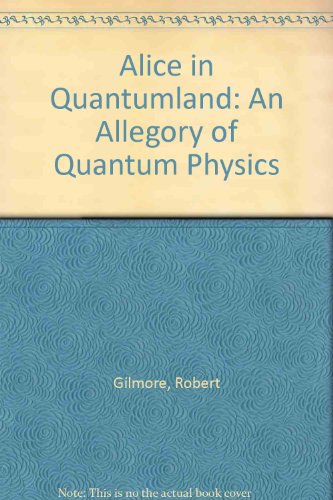 Alice in Quantumland: An Allegory of Quantum Physics - Click to Buy